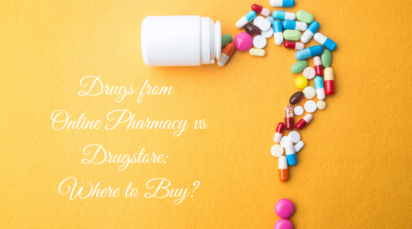 Drugs from Online Pharmacy vs Drugstore_ Where to Buy_